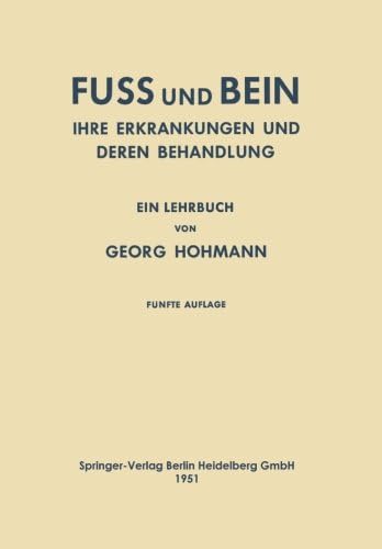 Fuss Und Bein: Ihre Erkrankungen Und Deren Behandlung (German Edition)