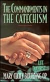 The Commandments in the Catechism, Boulding, Mary C., 0225667959