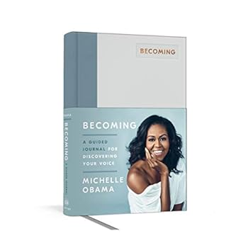 Becoming: A Guided Journal for Discovering Your Voice Becoming: A Guided Journal for Discovering Your Voice