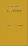 Mind and Performance : A Comparative Study of Learning in Mammals, Birds, and Reptiles, Fink, Harold K., 083715586X