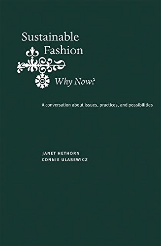 Sustainable Fashion: Why Now?: A conversation exploring...