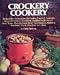 Crockery Cookery: 262 Tested Slow-cooker Recipes