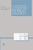Caesaris Commentarii de Bello Gallico (Lingua Latina) (Latin Edition) by Caesar, Hans H. Ørberg