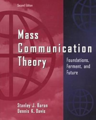 Download Mass Communication Theory: Foundations, Ferment, and Future PDF