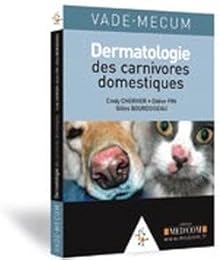 Vade-mecum de dermatologie des carnivores domestiques