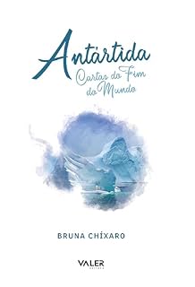 Livro Antártida: Cartas do fim do mundo