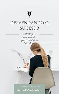 Livro Desvendando o Sucesso: Estratégias Comprovadas para uma Vida Vitoriosa