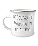 Sarcastic Author Gifts, Of Course, I'm Awesome. I'm