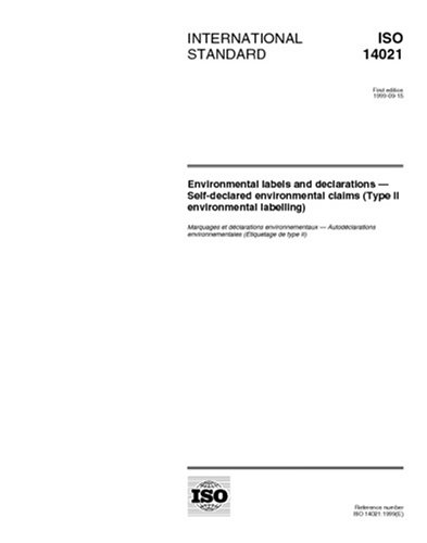 ISO 14021:1999, Environmental labels and declarations -- Self-declared  environmental claims (Type II environmental labelling)