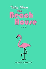 Tales from The Beach House: A Novel