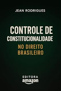 Livro CONTROLE DE CONSTITUCIONALIDADE: NO DIREITO BRASILEIRO