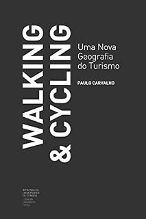 Livro Walking & Cycling. Uma Nova Geografia do Turismo