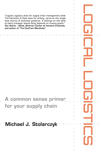 Logical Logistics: A Common Sense Primer for your Supply Chain