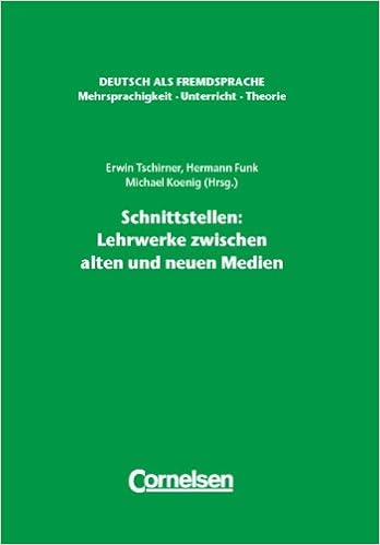 Deutsch Als Fremdsprache Schnittstellen Lehrwerke Zwischen Alten Und Neuen Medien Amazon De Funk Prof Dr Hermann Koenig Michael Tschirner Prof Dr Erwin Bucher