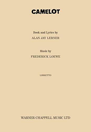 Camelot: (Libretto)