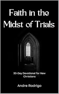 Livro Faith in the Midst of Trials: A Spiritual Journey for New Believers