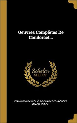 Oeuvres Completes De Condorcet French Edition Jean Antoine Nicolas De Caritat Condorce 9780341385097 Amazon Com Books