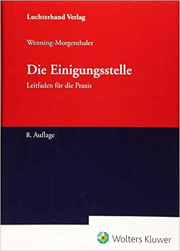 Die Einigungsstelle Praktische Hinweise Fallbeispiele Musterdokumente Leitfaden Fur Die Praxis Praktische Hinweise Fallbeispiele Musterdokumente Amazon De Wenning Morgenthaler Martin Bucher