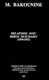 Relations avec Serge Netchaïev