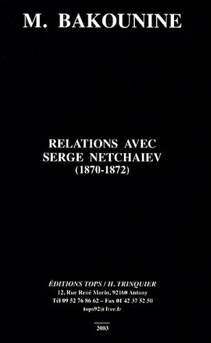 Relations avec Serge Netchaïev