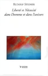 Nécessité et liberté dans l'homme et dans l'univers