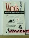 Words: A Potpourri of Fascinating Origins by Grant Campbell (1993-04-06)