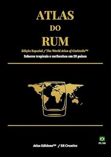 Livro Atlas do Rum: Sabores Tropicais e Caribenhos em 20 Países (Atlas Editions)