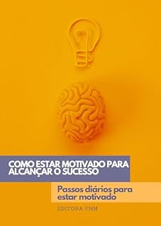 Livro Como estar motivado para alcançar o sucesso