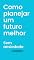 Livro Como planejar um futuro melhor Sem ansiedade: Como viver diminuindo sua ansiedade todos os dias