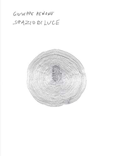 Giuseppe Penone: Spazio di Luce (Whitechapel Art Gallery, London: Exhibition Catalogues)