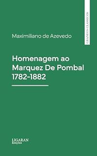 Livro Homenagem ao Marquez De Pombal 1782-1882