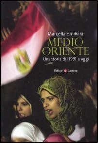 Medio Oriente. Una storia dal 1991 a oggi Medio Oriente. Una storia dal 1991 a oggi