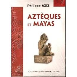Aztèques et Mayas