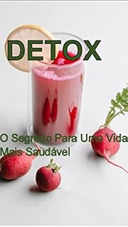 Livro Detox: O Segredo Para Uma Vida Mais Saudável