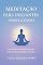 Livro Meditação para Iniciantes: Passo a Passo: Descubra a serenidade interior com técnicas simples e eficazes