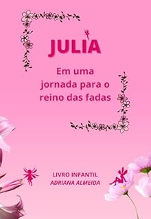 Livro Julia Em Uma Jornada Para O Reino Das Fadas