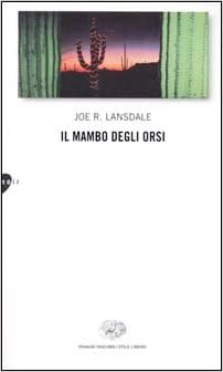 Joe R. Lansdale - Il mambo degli orsi (2001)
