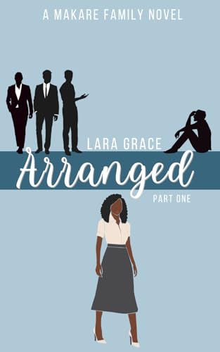 Arranged: Part One (Makare Family Novels)