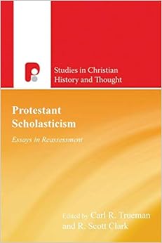 Protestant scholasticism essays in reassessment table of contents 02 image