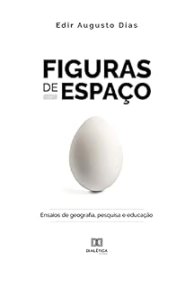 Livro Figuras de Espaço: ensaios de geografia, pesquisa e educação