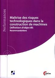 Maîtrise des risques technologiques dans la construction de machines