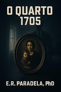 Livro O Quarto 1705 (Contos da Mente e do Medo Livro 1)