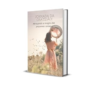 Livro Jornada da Gratidão: Abraçando a magia das pequenas coisas