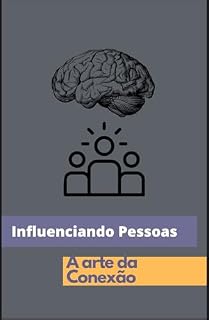 Livro Influenciando : A arte da conexão
