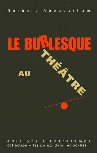 Le  burlesque au théâtre