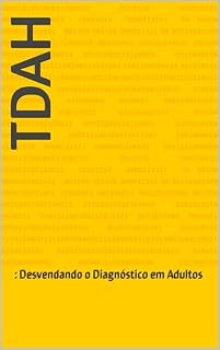 Livro TDAH: : Desvendando o Diagnóstico em Adultos