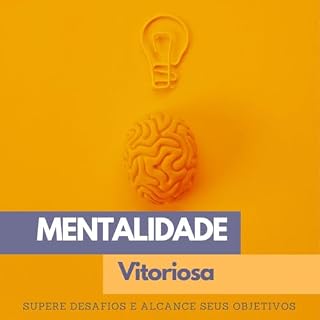 Livro Mentalidade Vitoriosa: Supere desafios Alcance seus objetivos