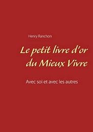 Le  petit livre d'or du mieux vivre