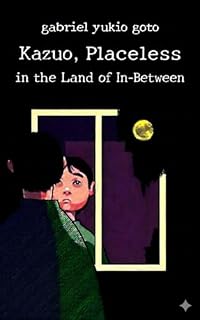 Livro Kazuo, Placeless in the Land of In-Between