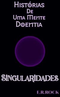 Livro Histórias De Uma Mente Doentia: Singularidades
